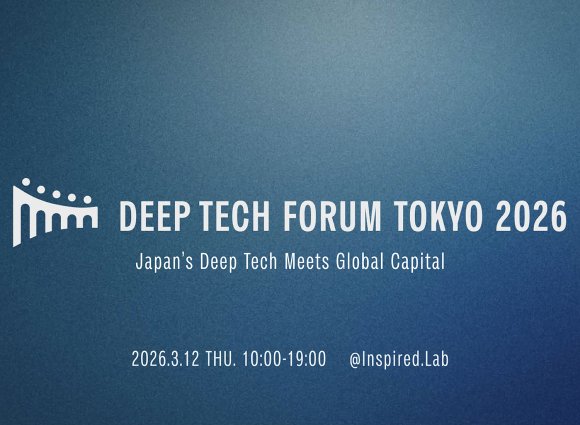 Deep Tech Forum Tokyo 2026 Physical AI時代のディープテック投資術 未来を先取る投資家と話す、つながる、開拓する